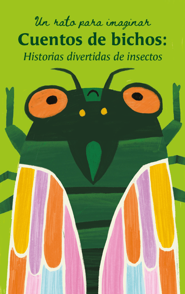 Cuentos de bichos: Historias divertidas de insectos